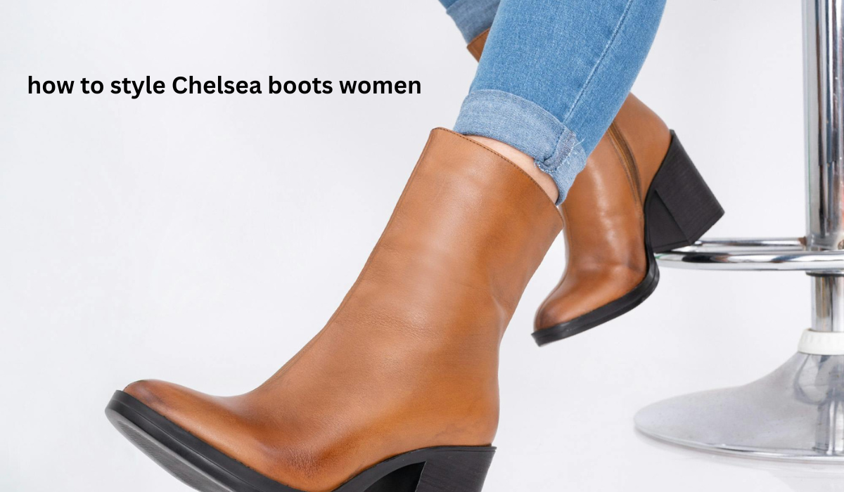 style Chelsea boots women