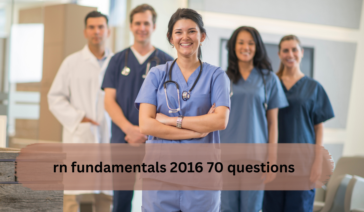 rn fundamentals 2016 70 question